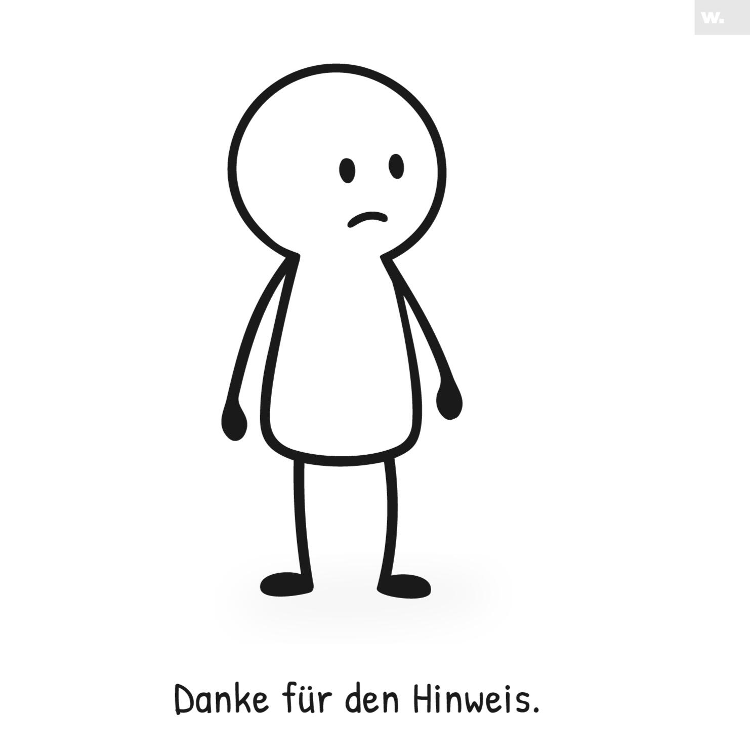 Minimalistische Strichfigur mit dem Text „Danke für den Hinweis.“ in ruhiger, reduzierter Darstellung.
